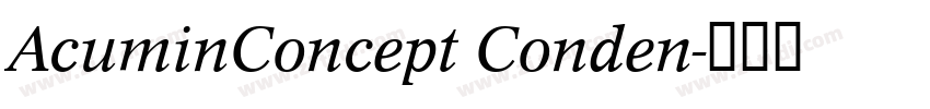 AcuminConcept Conden字体转换